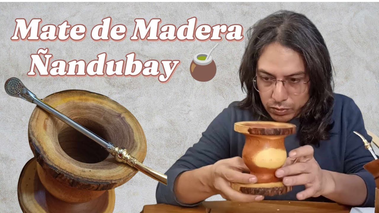 Mate de Madera del &aacute;rbol &Ntilde;andubay, muestra y curado
