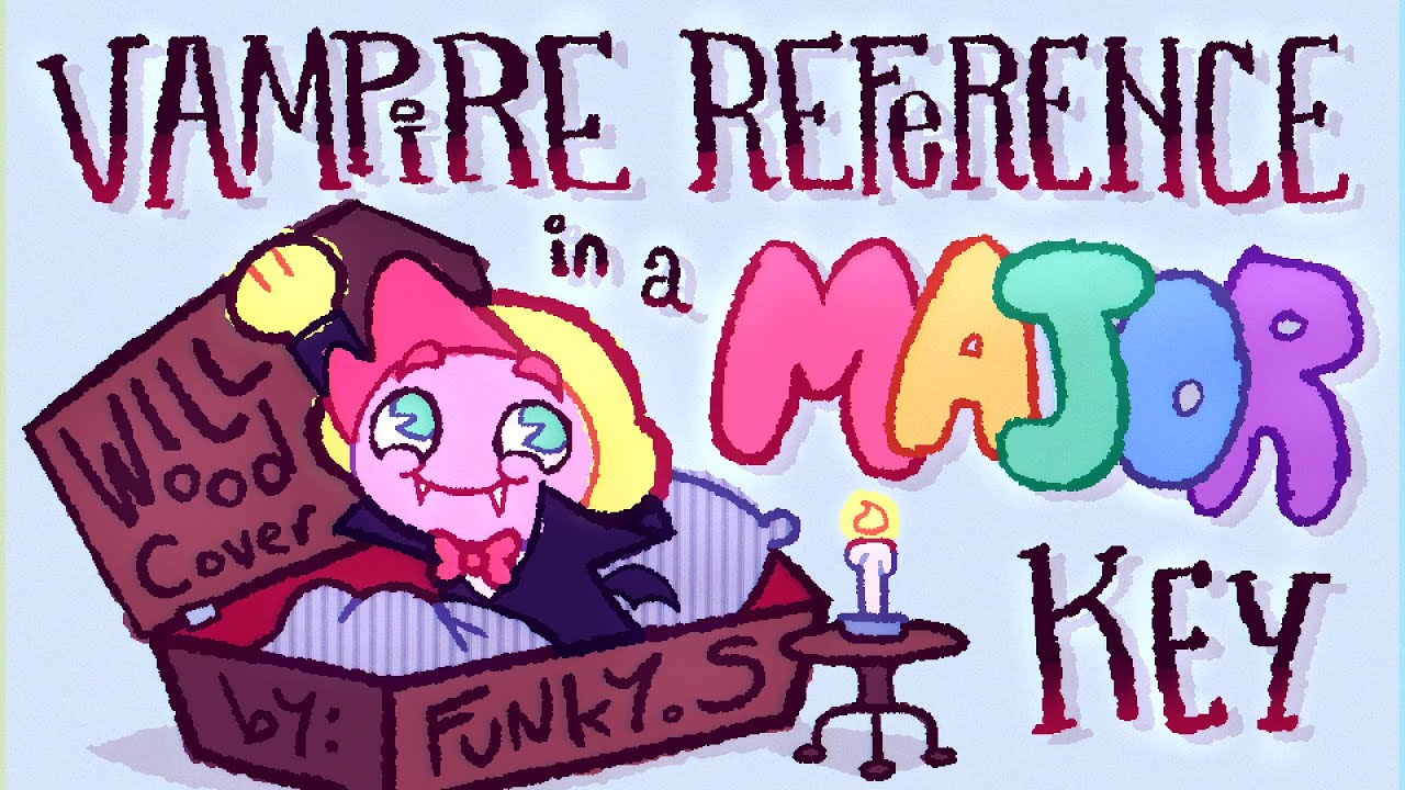 Vampire Reference in a MAJOR key - Will Wood cover