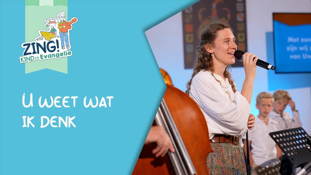 U weet wat ik denk | Muziek Kind en Evangelie
