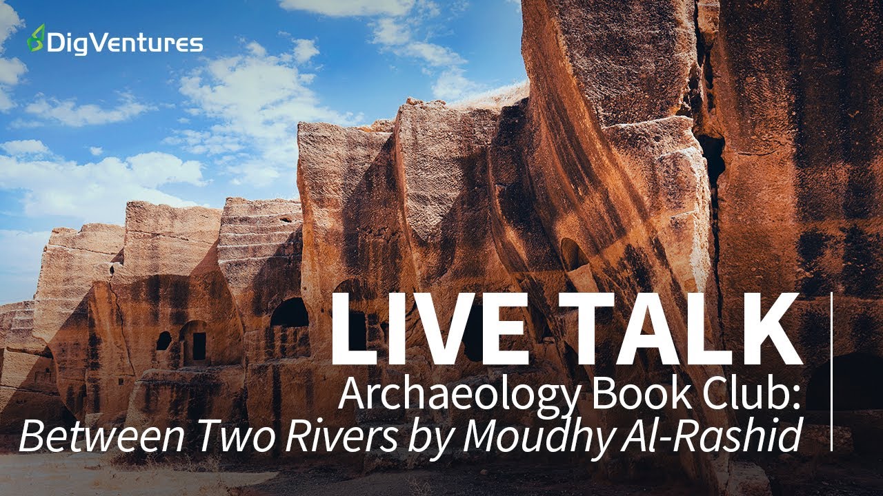 Archaeology Book Club: Between Two Rivers by Moudhy Al-Rashid