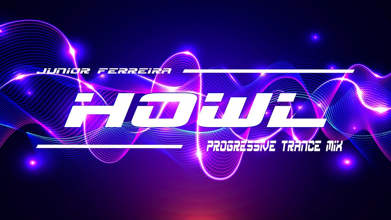 Júnior Ferreira - Howl (Progressive Trance Mix)