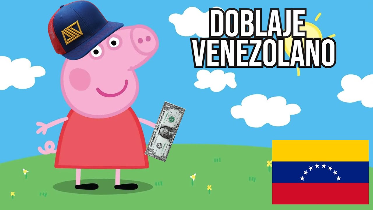Peppa Pig | DOBLAJE A LO VENEZOLANO |Joseemid