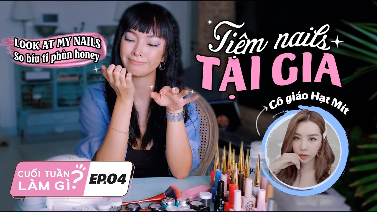 Làm nails không khó! Khó chỗ tự làm...💅🏻 | CUỐI TUẦN LÀM GÌ Ep.04 - Châu Bùi x Hạt Mít