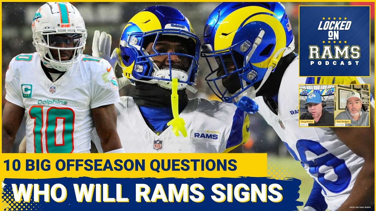 FREE AGENCY: 5 Rams That WON'T Be Back Next Season, Should the Rams Go After Tyreek HIll & More