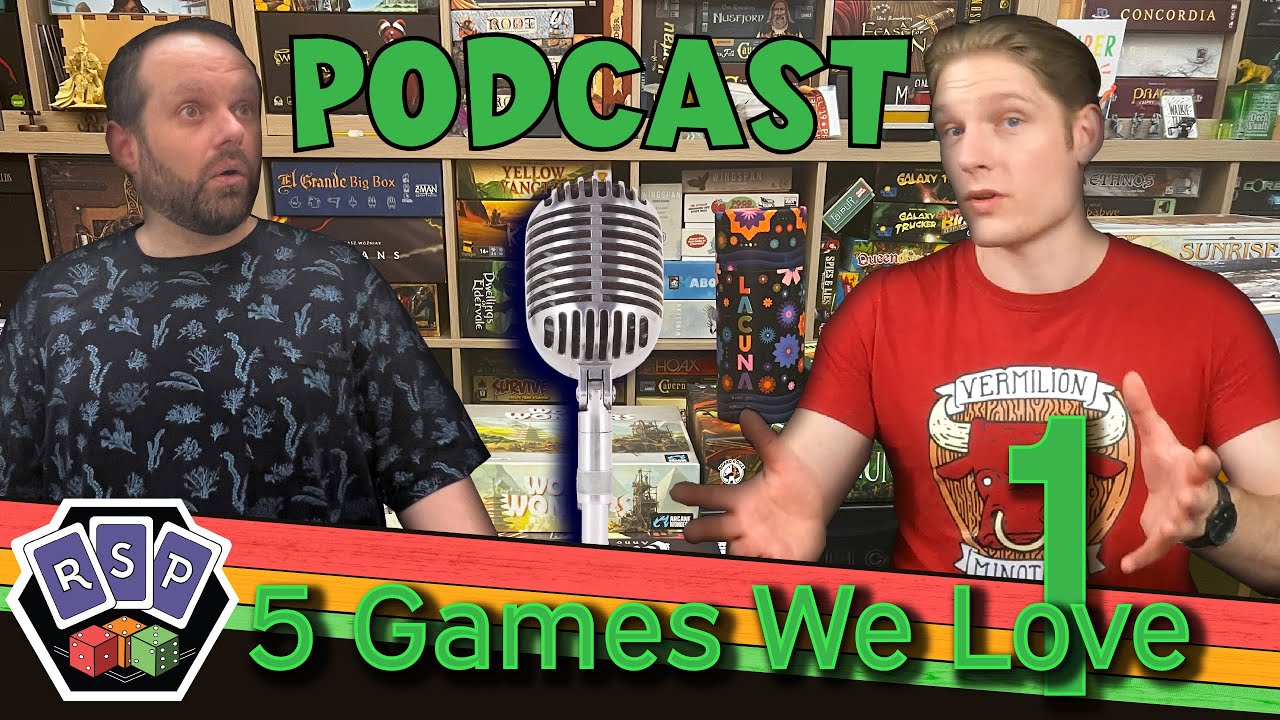 Podcast 1: 5 Games we Love