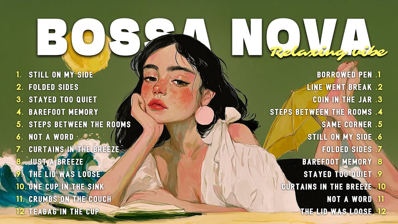 Bossa Nova Songs 2025 – Positive Jazz Covers for Study, Working, Deep Focus 🌿🎶