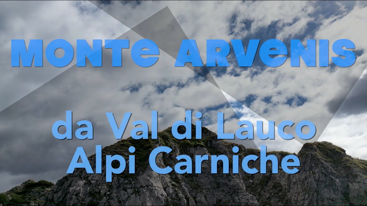 129 Monte Arvenis (4K) da Val di Lauco. Grandi panorami con poca fatica