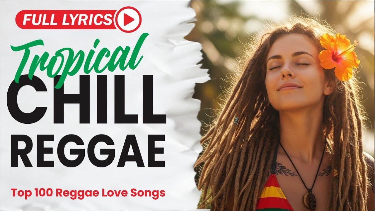 Reggae Blues Vibes With Lyrics – Chill Mood Playlist