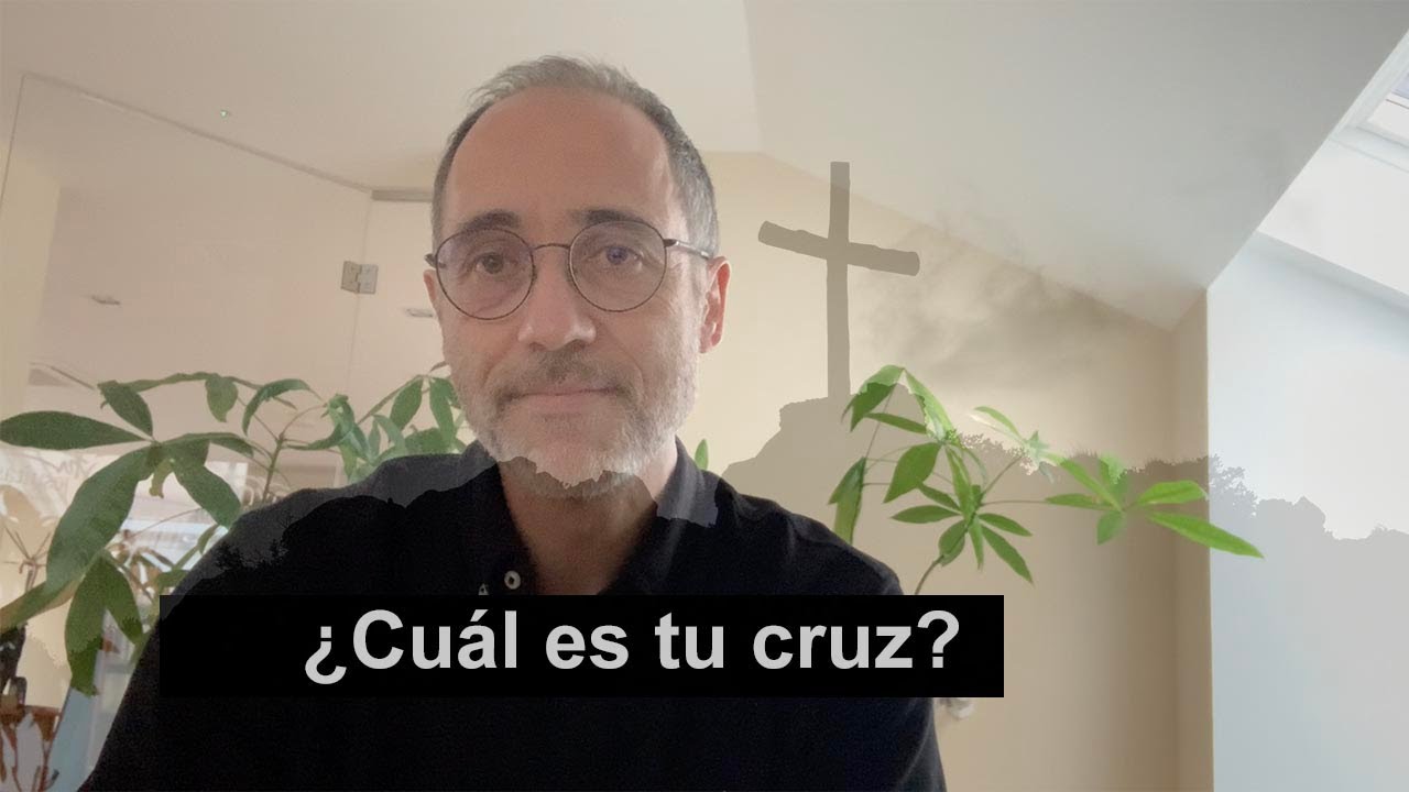 Viernes Santo: ¿Cuál es tu cruz?