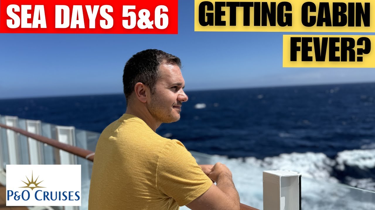 6 days aboard a P&O Cruises ship at sea... did we get cabin fever? 