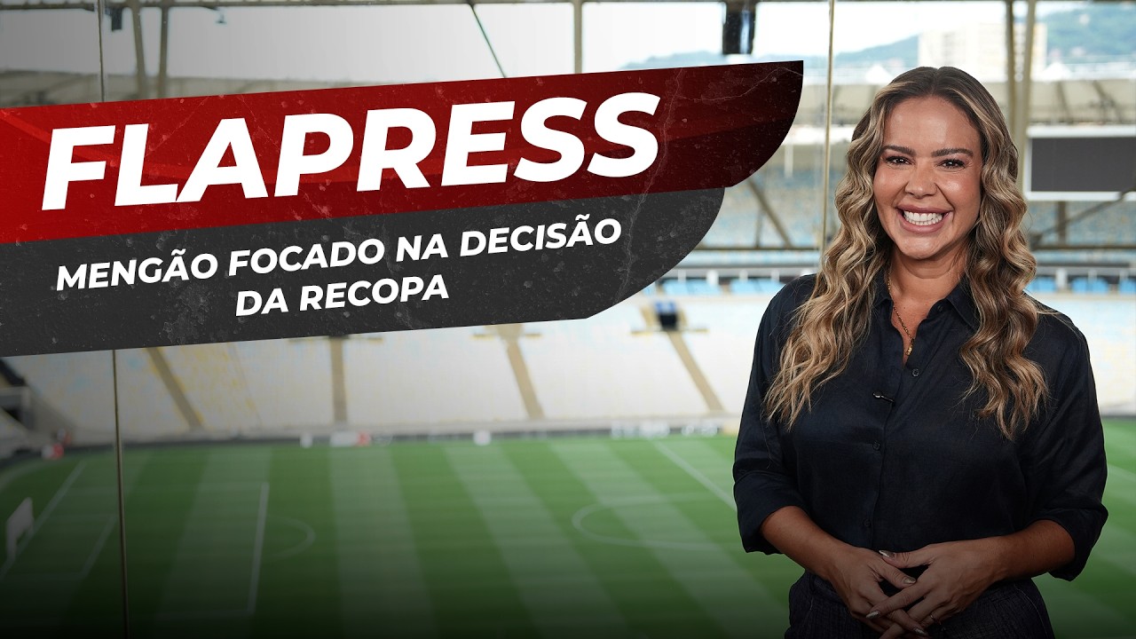 REMONTADA NA RECOPA, 100 VEZES ARRASCA NO MENGÃO E MAIS NO FLAPRESS