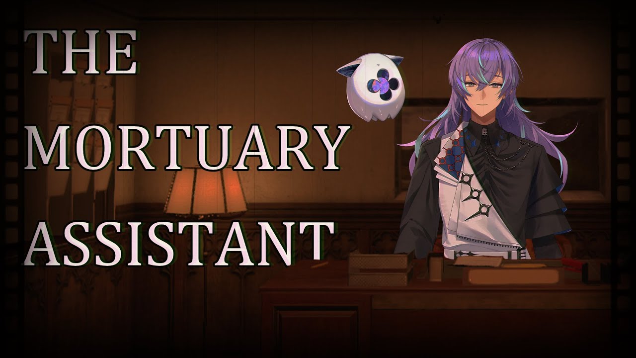 【The Mortuary Assistant】死体鑑定したい鑑定士たい【星導ショウ/にじさんじ】
