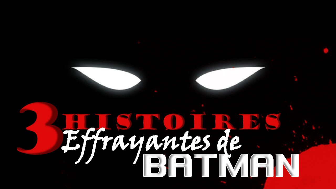3 Histoires courtes d'HORREUR sur BATMAN !!