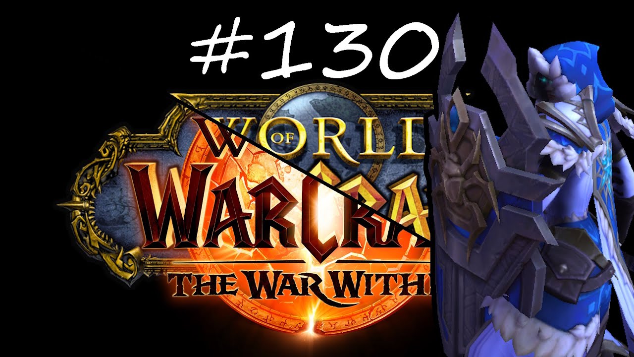 Part 2 - Legacy Content Day! - The War Within - Starting Over in World of Warcraft now in 2026
