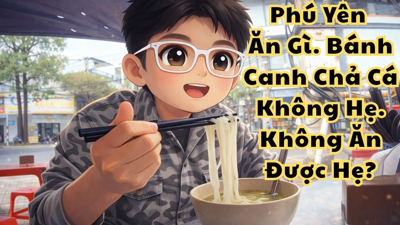 #12 Phú Yên Ăn Gì. Bánh Canh Chả Cá Không Hẹ. Không Ăn Được Hẹ? Thử Ngay Bánh Canh Chả Cá Kiểu Này!