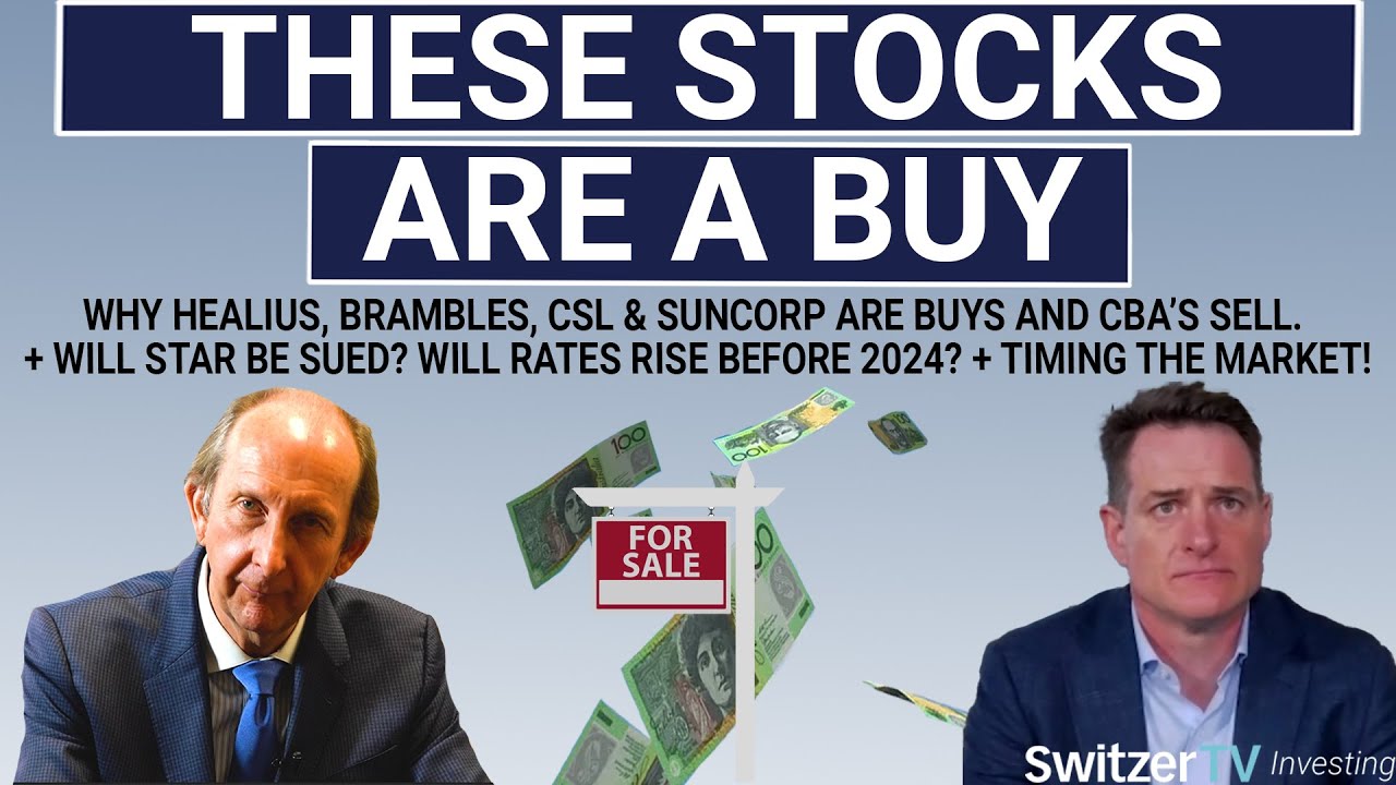 Why Healius, Brambles, CSL & Suncorp are buys and CBA is a sell + Will Star be sued? | SwitzerTV