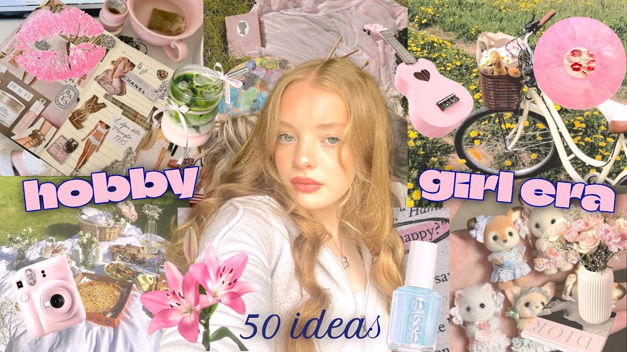 🩰50 HOBBIES to enter your HOBBY GIRL ERA this summer: stop scrolling, aesthetic DIYs, inspiration