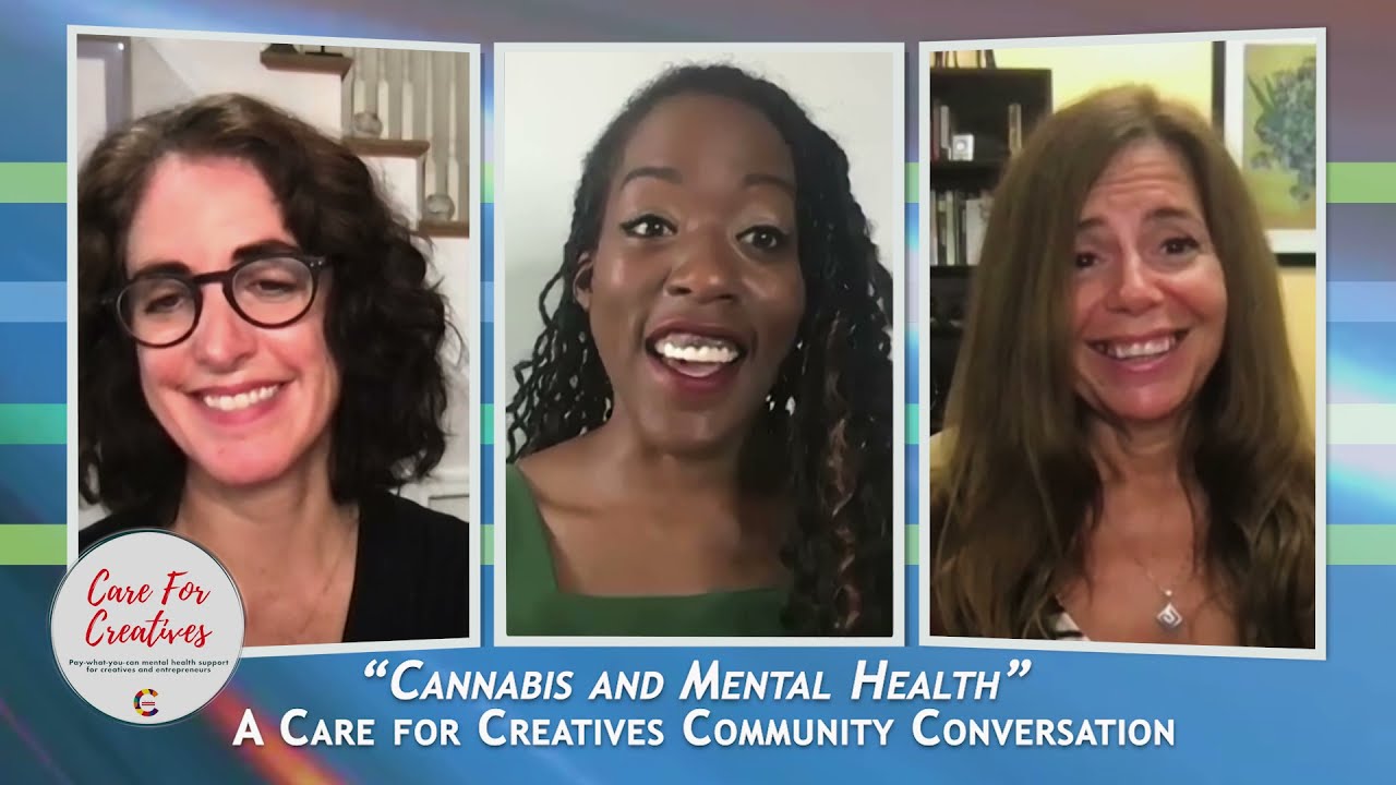 Care For Creatives Community Conversation: Cannabis and Mental Health