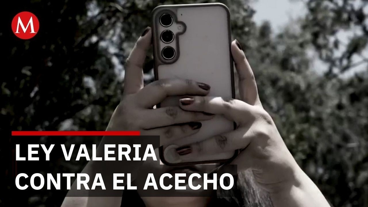 Ley Valeria busca tipificar el acecho como delito en México