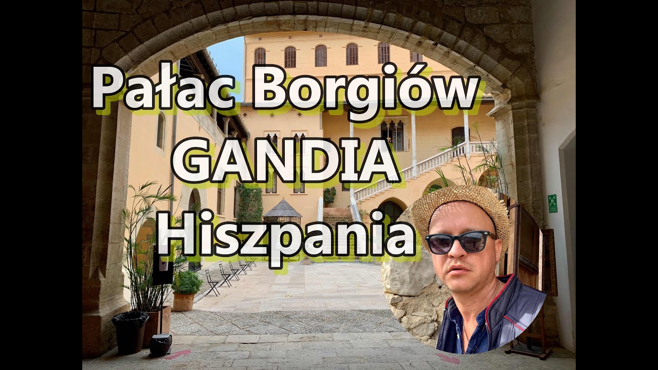 Gandia - Hiszpania. Pałac rodu Borja.