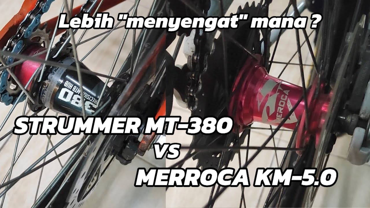 Adu suara freehub STRUMMER MT-380 VS MERROCA KM-5.0