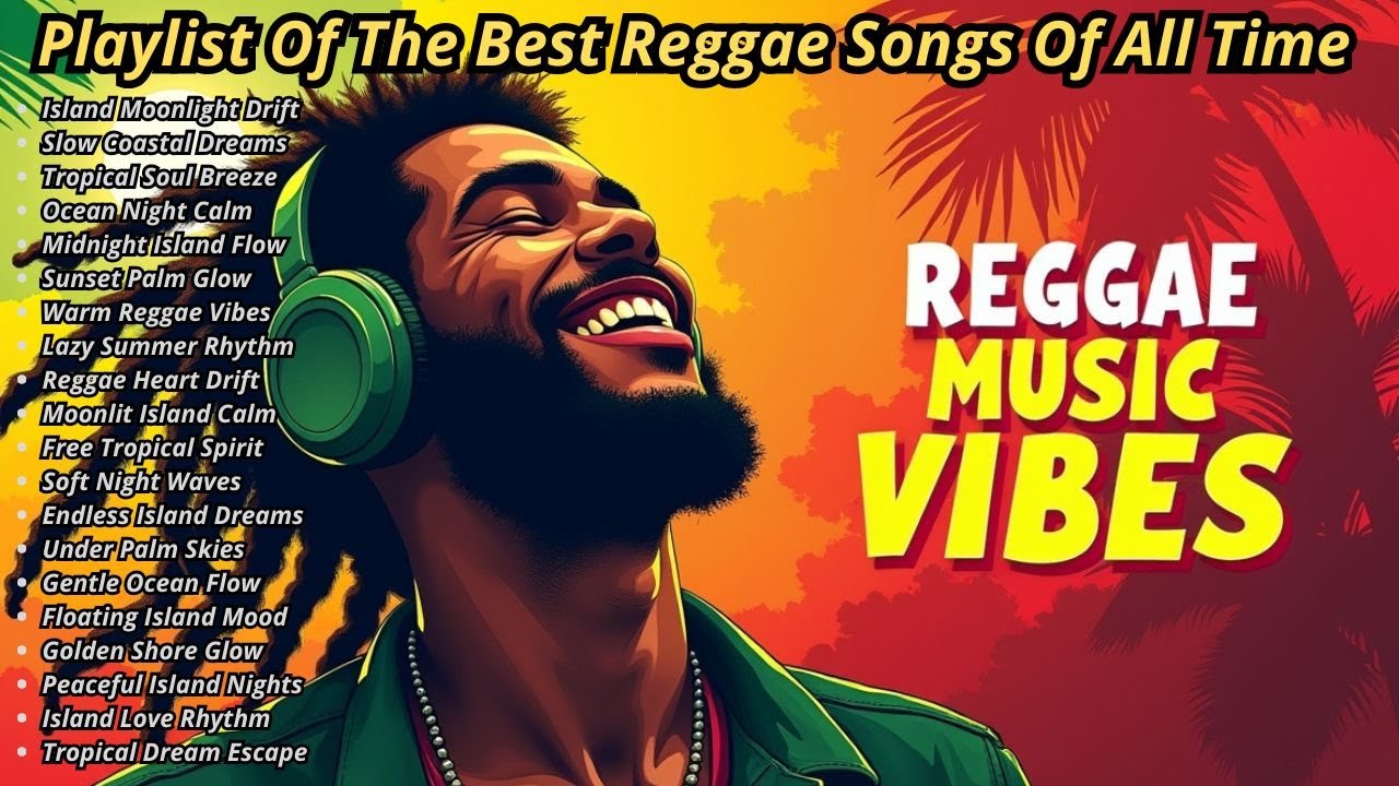 ☀️ Summer Chill Island Reggae  Best Reggae Songs for Relaxing