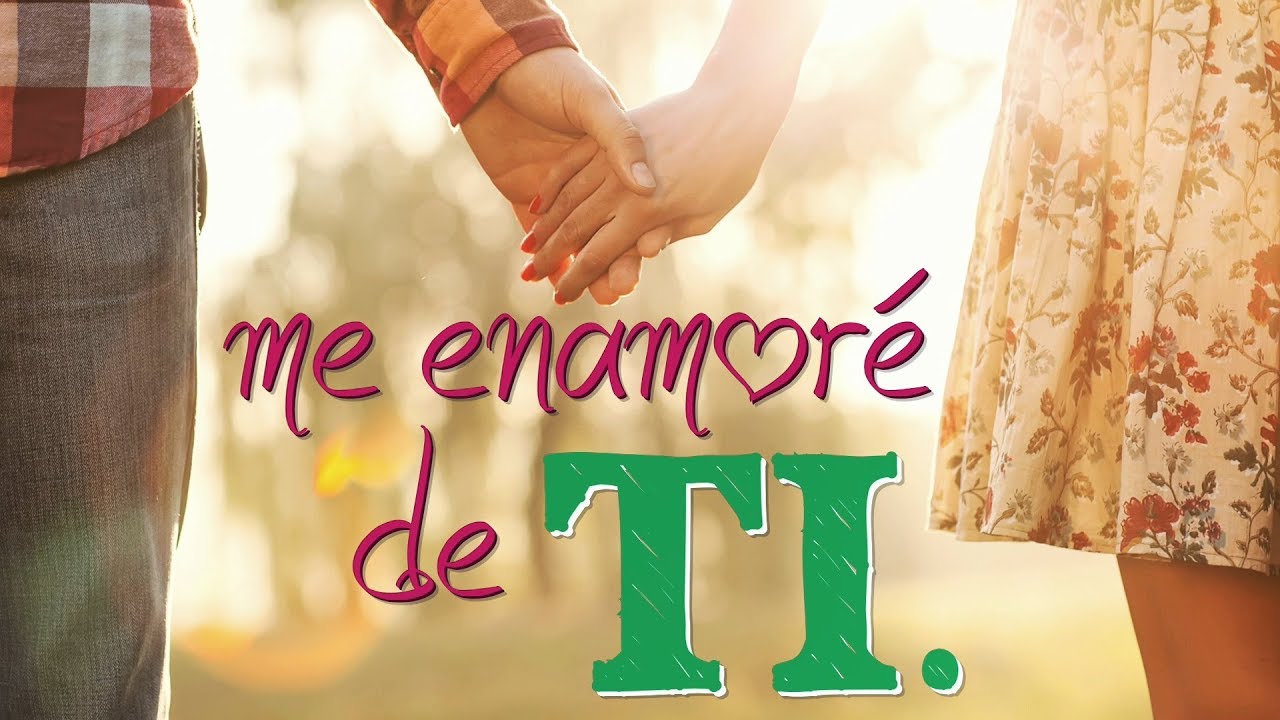 Me enamor&eacute; | Una Canci&oacute;n para Dedicar al Amor de tu vida