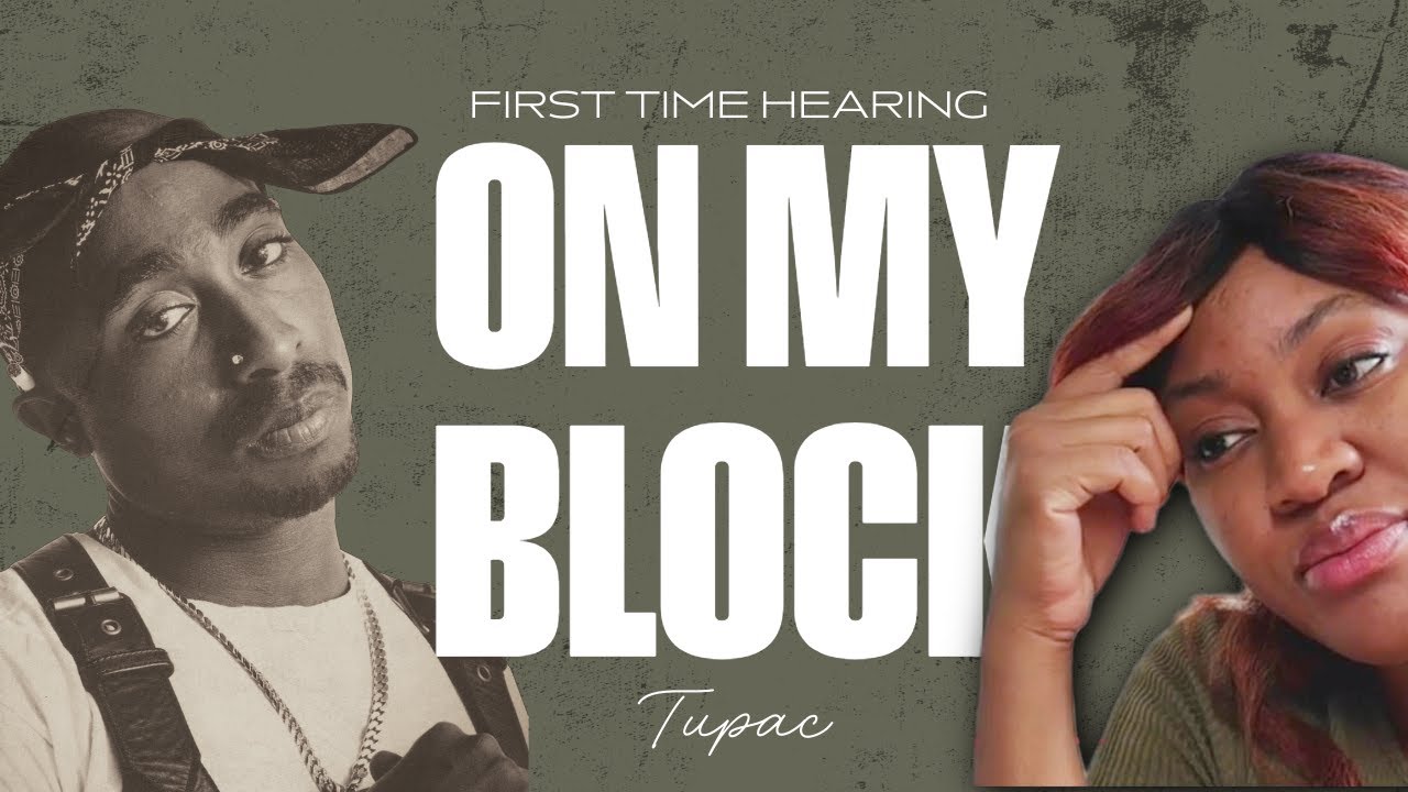 First Time Hearing 2pac On My Block