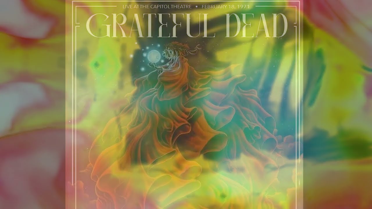Grateful Dead - The Capitol Theatre (Port Chester, NY) 2/18/1971 (Complete Show)