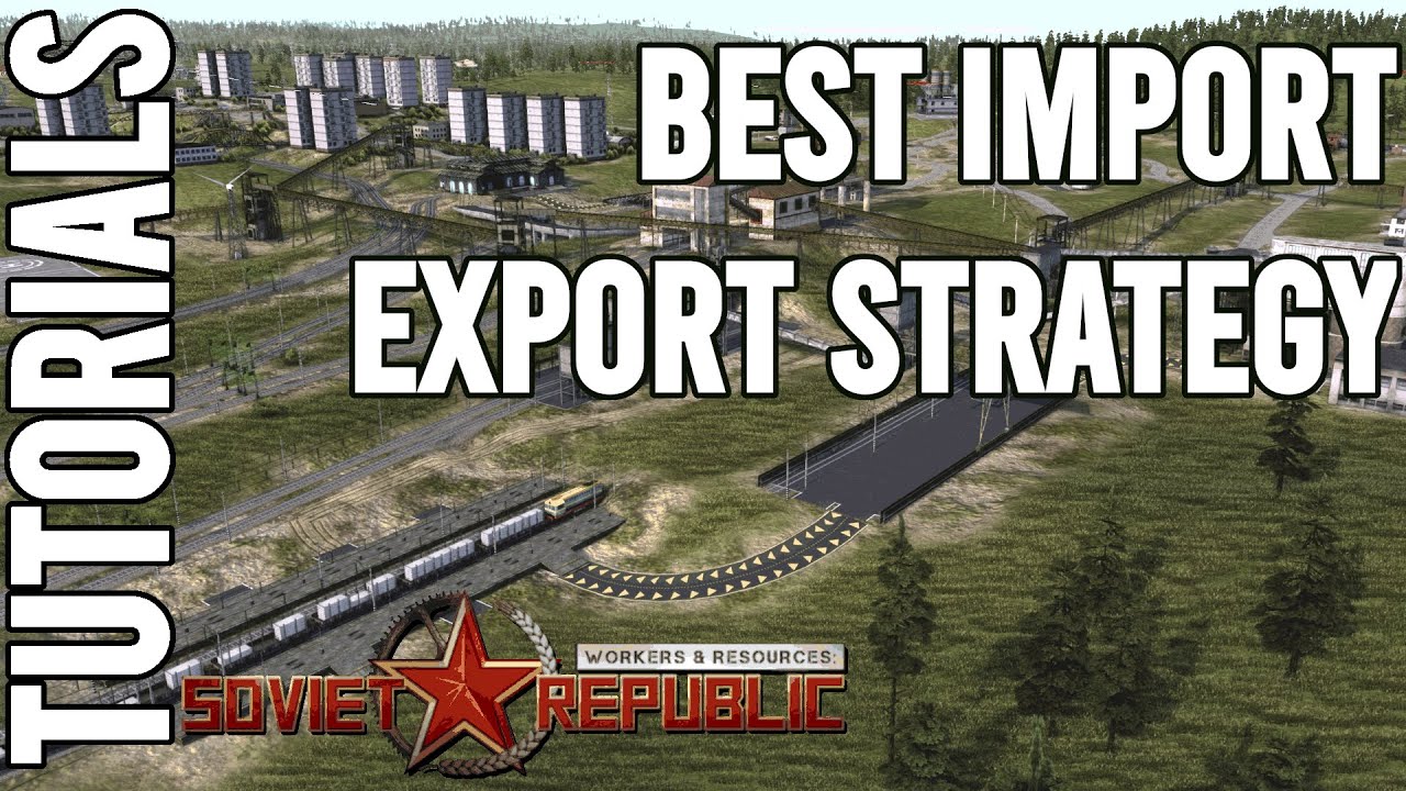 The best Import, Export and Production | Tutorial | Workers & Resources: Soviet Republic Guides