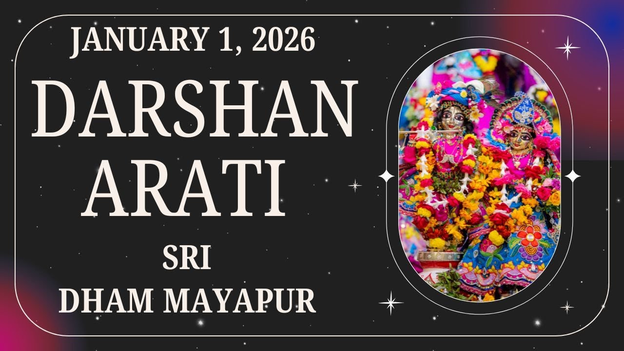 Darshan Arati Sri Dham  Mayapur  -  JANUARY 1, 2026