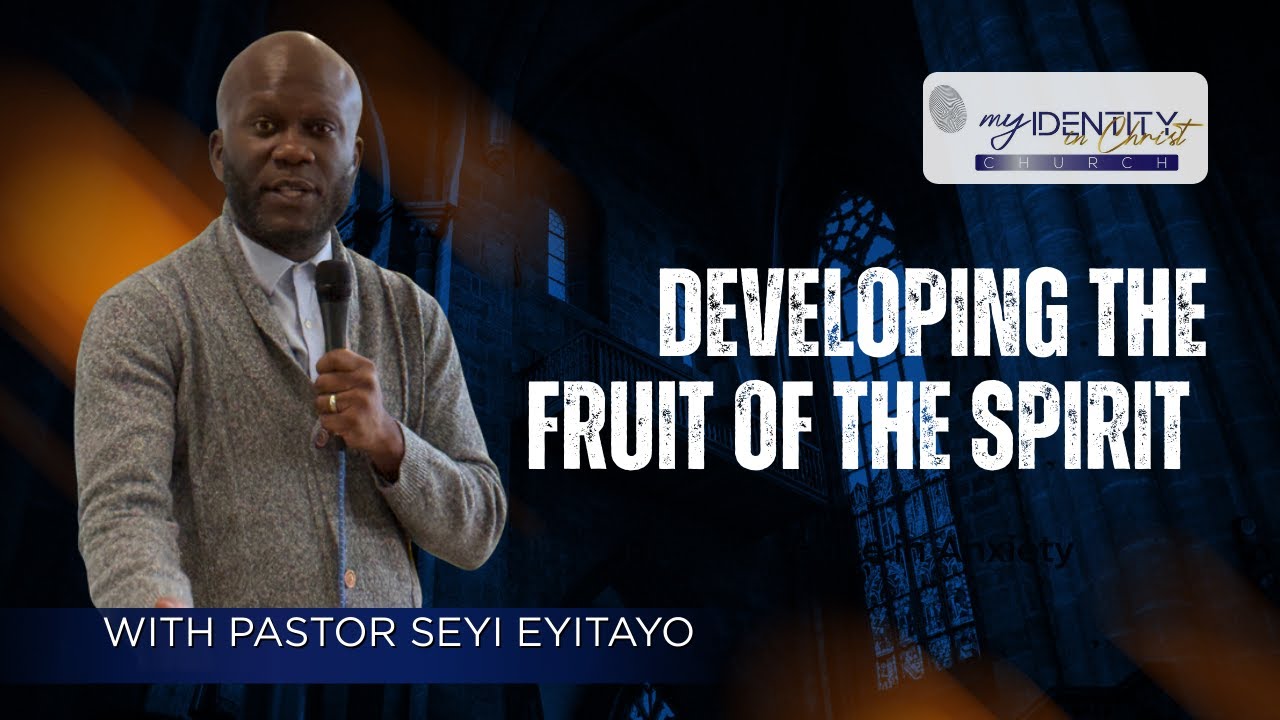 Developing The Fruit Of The Spirit Part One