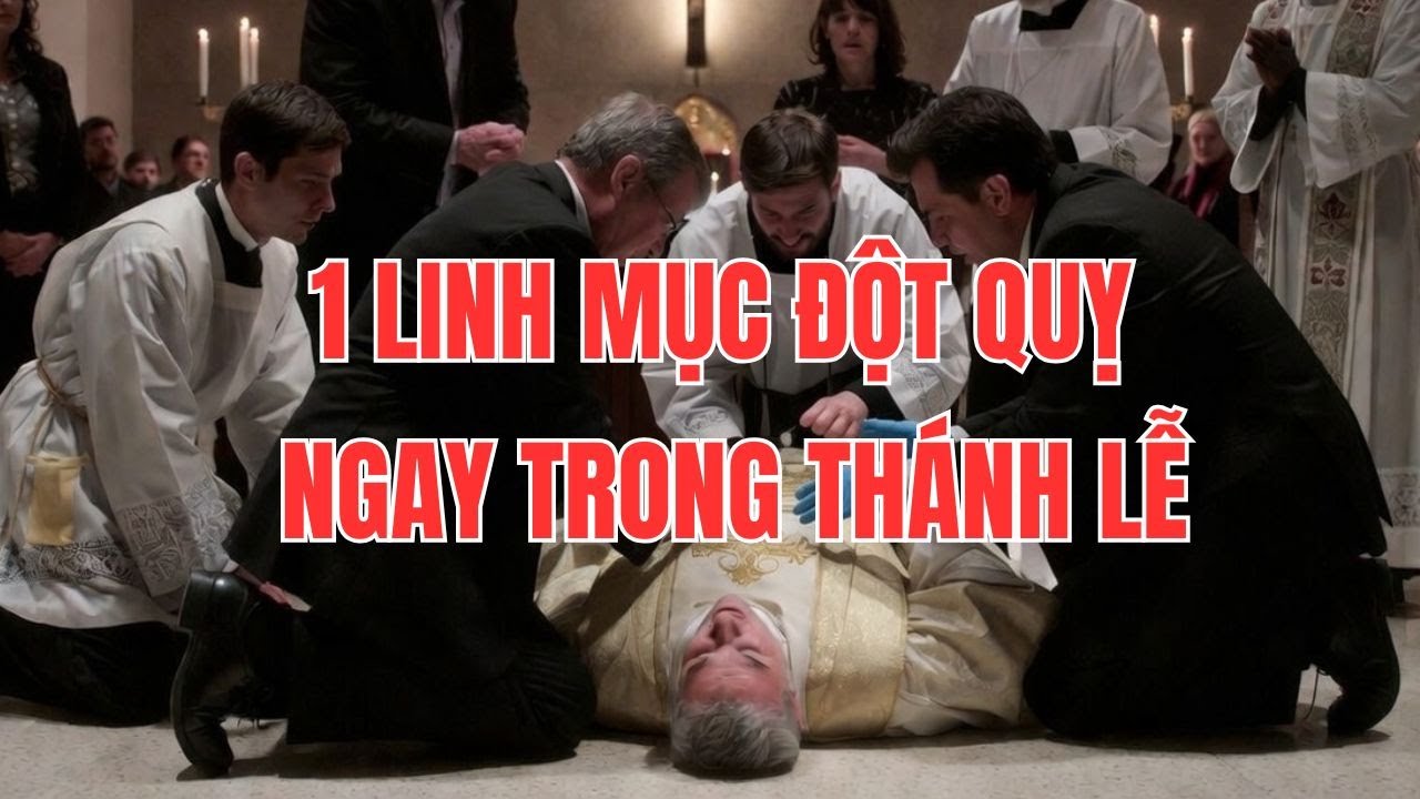 1 Linh Mục Chánh Xứ Ngã Quỵ Ra Đi Ngay Trong Thánh Lễ - Xin Cộng Đoàn Hiệp Ý Cầu Nguyện Cho Ngài