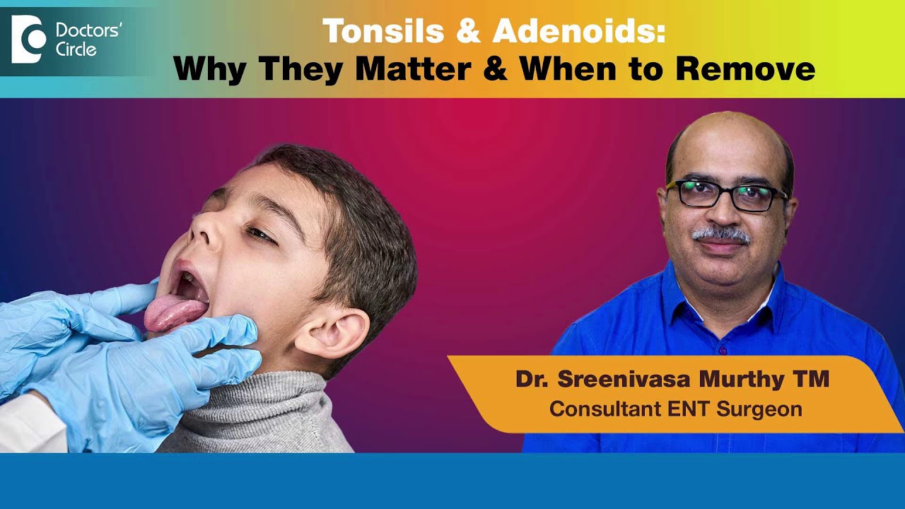 Can Adenoids Be Treated Without Surgery? - Dr.Sreenivasa Murthy TM | Doctors' Circle