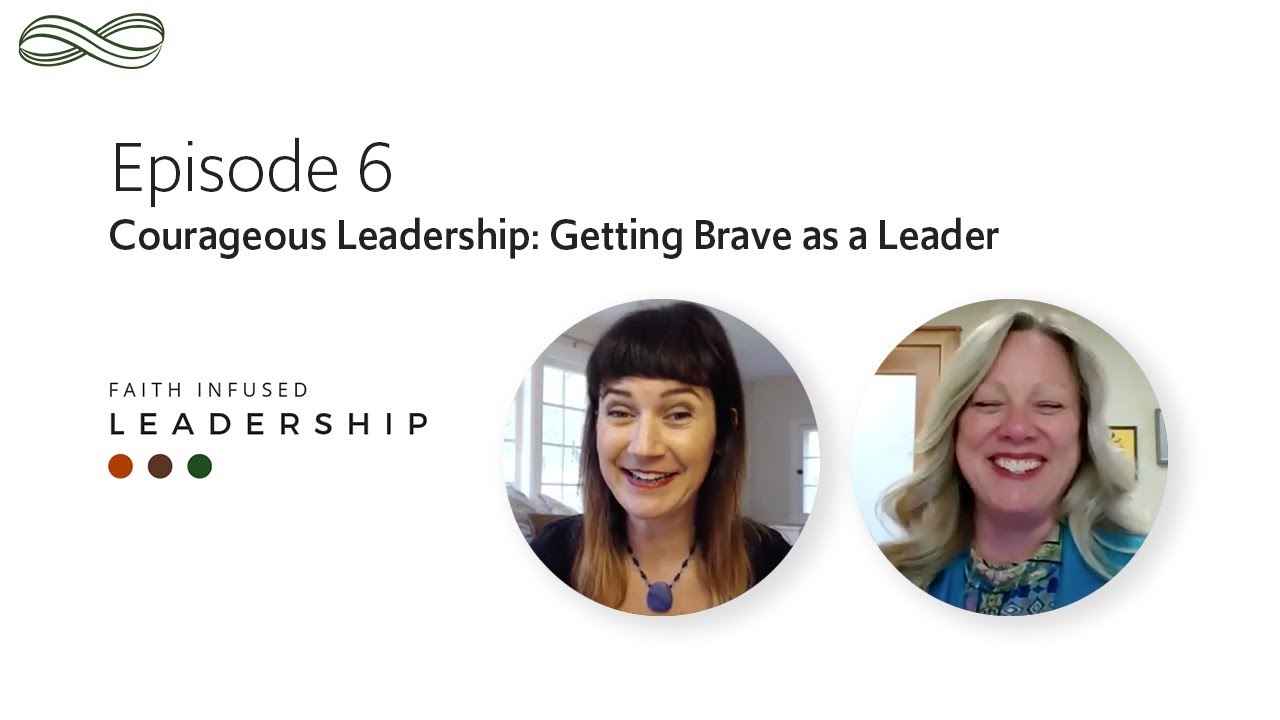 Courageous Leadership: Getting Brave as a Leader