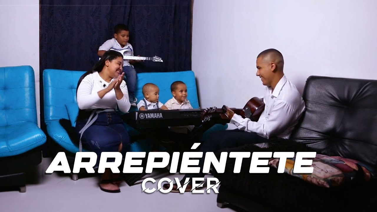 ARREPIÉNTETE - Cover Negrete Family