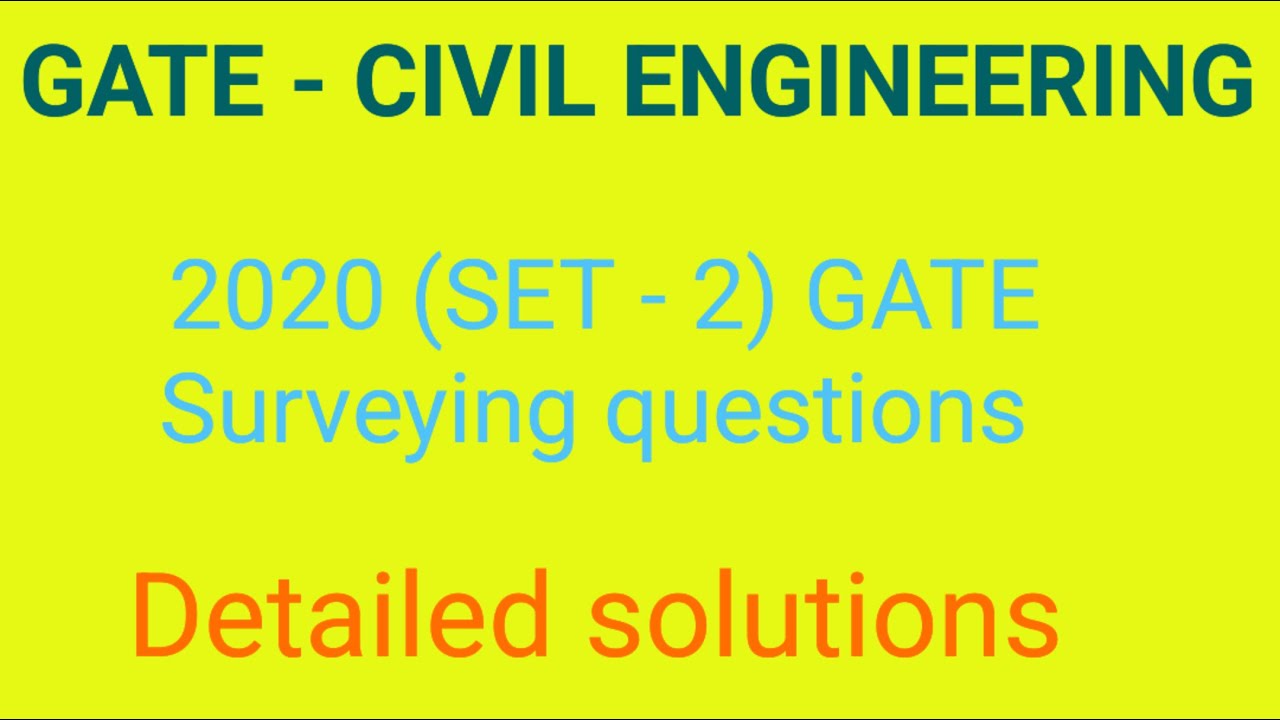 GATE Civil - 2020 (SET - 2) Surveying questions - Selvapriyan 