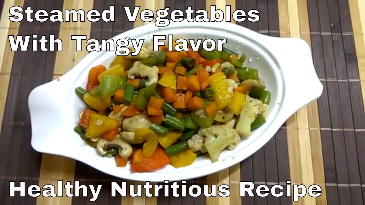 Steamed Vegetables Recipe With a Tangy Flavor||Recipe for Weight Loss वजन घटाने की परफेक्ट रेसिपी