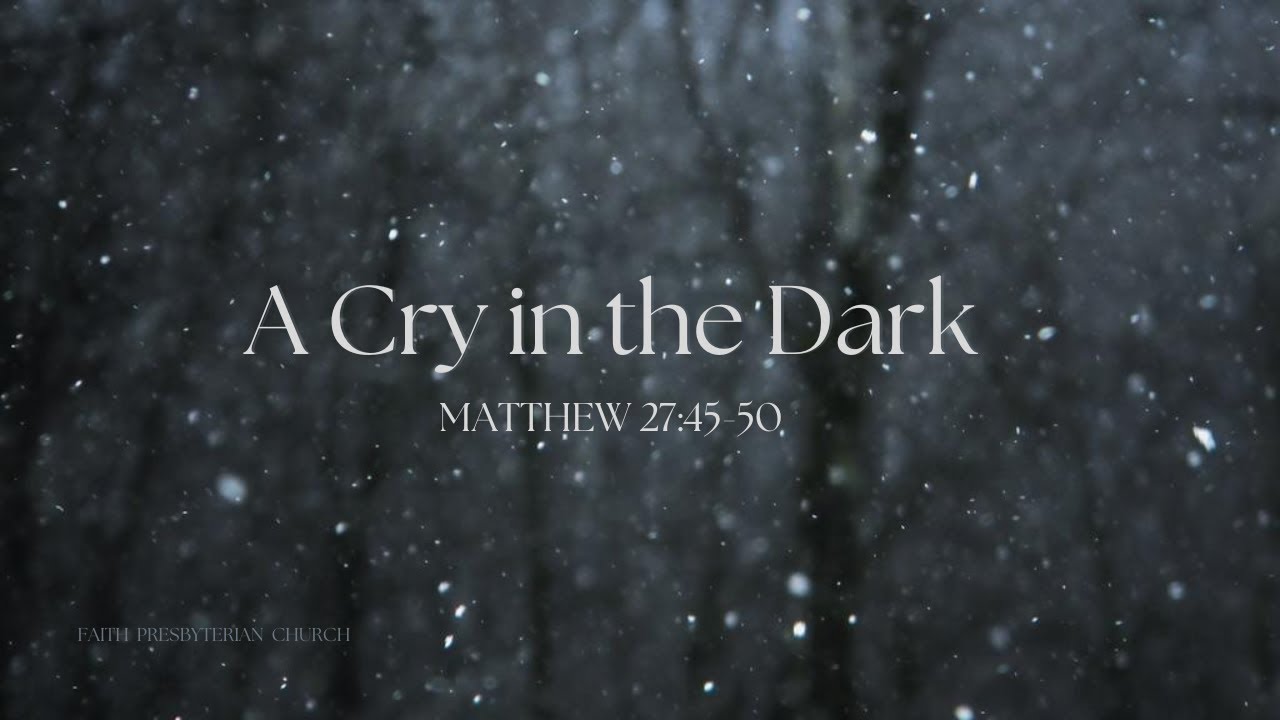 Matthew 27:45-50  