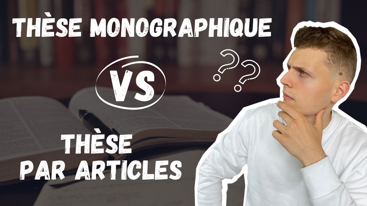 THÈSE MONOGRAPHIQUE VS THÈSE PAR ARTICLES
