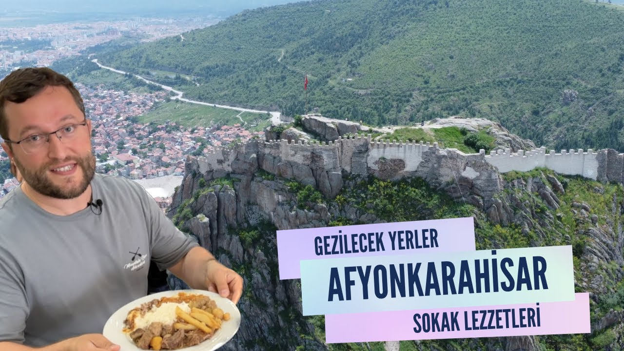 AFYON LEZZET VE GEZİLECEK YERLER ( Gezdikçe Bilelim AfyonKarahisar )