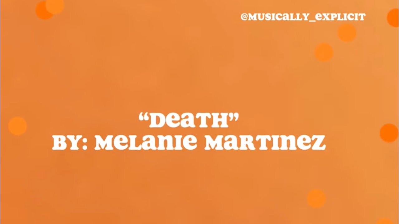 DEATH- Melanie Martinez- (clean+lyrics) #music