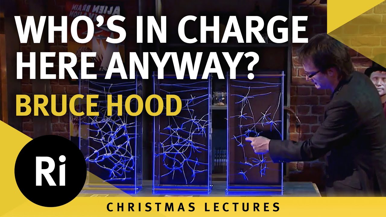 Who's in charge here anyway? - Bruce Hood 2011 Christmas Lectures 2/3