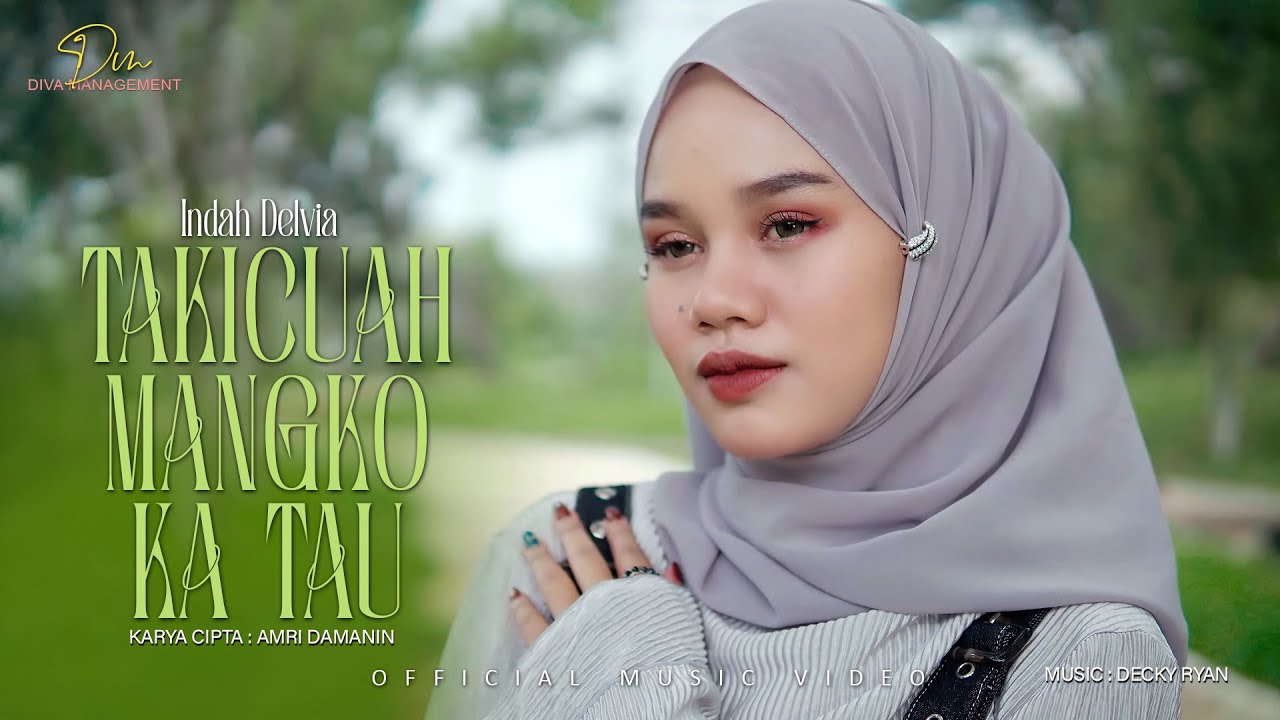 Indah Delvia - Takicuah Mangko Ka Tau (Official Music Video)