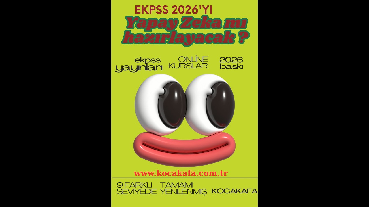 EKPSS 2026 sınav sorularını YAPAY ZEKAMI Hazırlayacak ? Kocakafa Yayınlarından 17-18 Şubat tarihleri