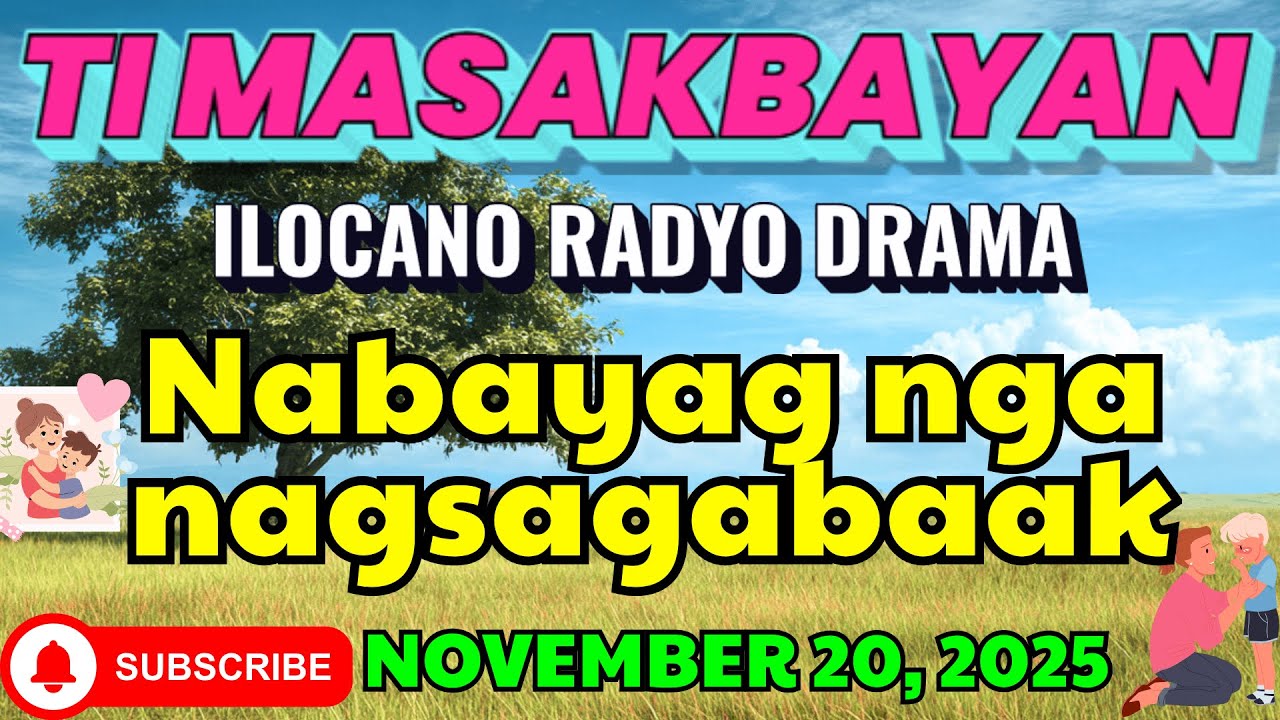 Ti Masakbayan Ilocano Drama — “Nabayag nga nagsagabaak