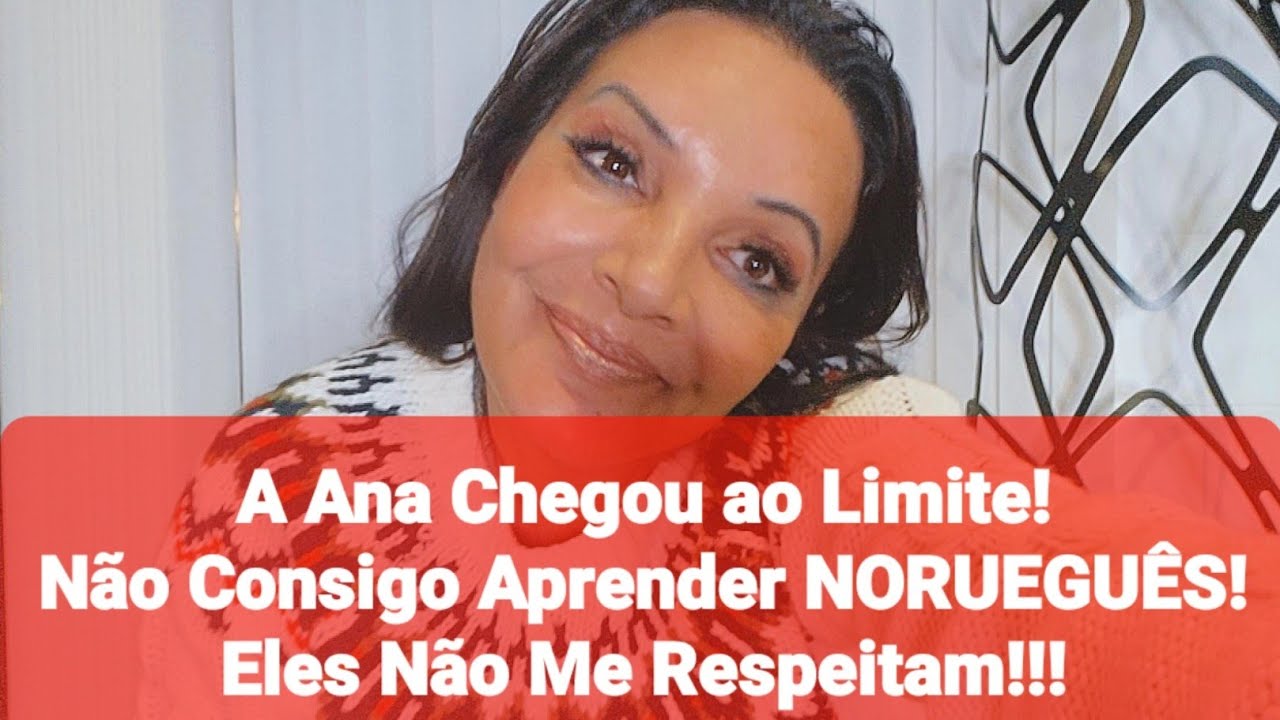 Estou Definhando na Noruega, a Ana Não Aprende o Norueguês
