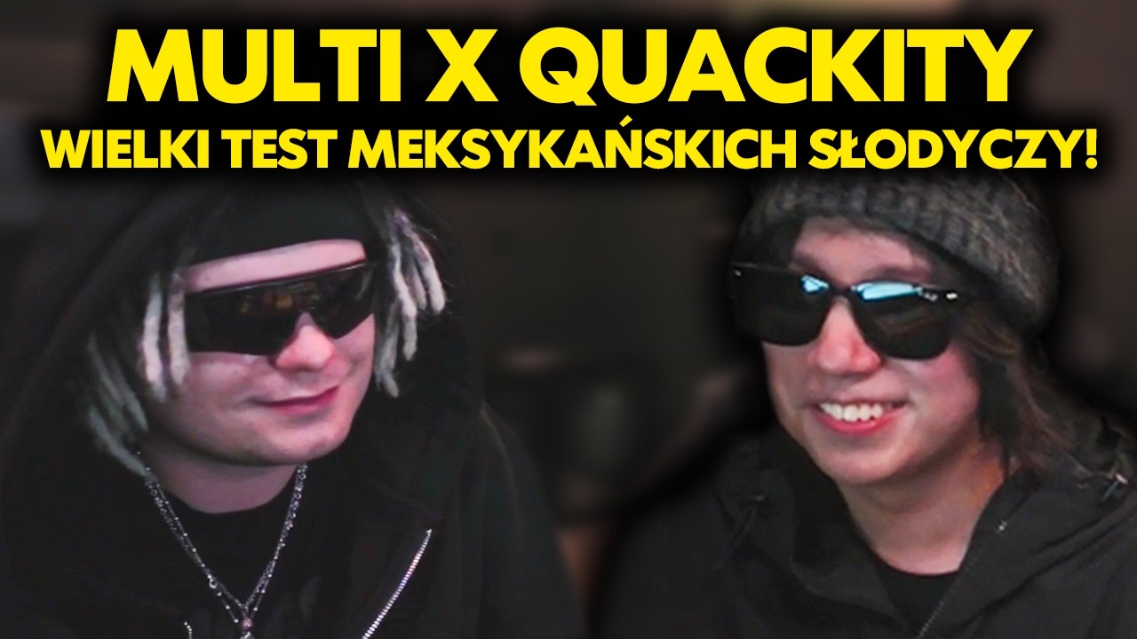 MULTI x QUACKITY - WIELKI TEST MEKSYKAŃSKICH SŁODYCZY!