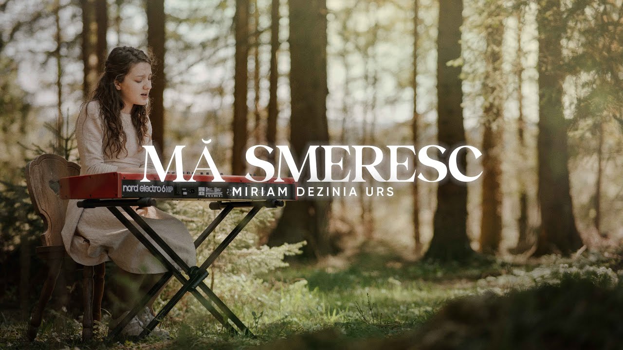 Mă smeresc - Miriam-Dezinia Urs