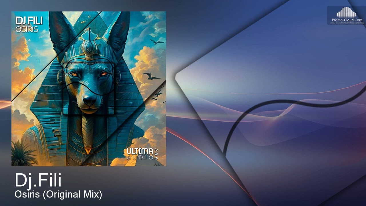 UA289 Dj.Fili - Osiris (Original Mix) [Uplifting Trance]